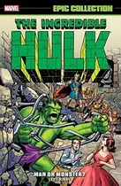 Book cover of Incredible Hulk Epic Collection, Vol. 1: Man or Monster?