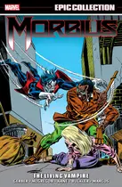 Book cover of Morbius Epic Collection, Vol. 1: The Living Vampire