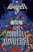 Book cover of The Punisher vs. The Marvel Universe