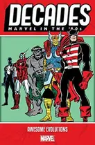 Book cover of Decades: Marvel in the '80s - Awesome Evolutions
