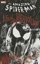 Book cover of The Amazing Spider-Man: Life in the Mad Dog Ward