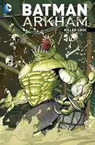 Book cover of Batman: Arkham: Killer Croc
