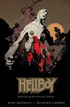 Book cover of Hellboy: House of the Living Dead