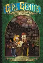 Book cover of The Incorruptible Library (The Second Journey of Agatha Heterodyne Volume 3)
