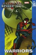 Book cover of Ultimate Spider-Man, Volume 14: Warriors