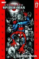 Book cover of Ultimate Spider-Man, Volume 17: Clone Saga