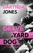 Book cover of Graveyard Dog: A Charley Davidson Novella
