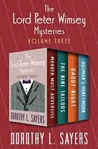 Book cover of The Lord Peter Wimsey Collection 3: Murder Must Advertise / The Nine Tailors / Gaudy Night / Busman's Honeymoon
