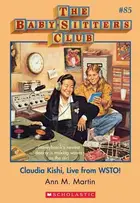 Book cover of Claudia Kishi, Live From WSTO!