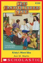 Book cover of Kristy's Worst Idea