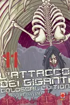Book cover of L'Attacco dei Giganti. Colossal Edition, Vol. 11