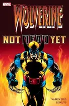 Book cover of Wolverine: Not Dead Yet