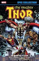 Book cover of Thor Epic Collection, Vol. 17: In Mortal Flesh