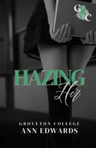 Book cover of Hazing Her A Dark College Romance: Groveton College