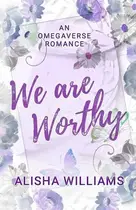 Book cover of We Are Worthy Discreet Cover