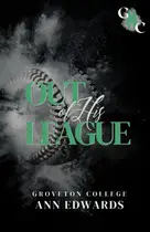 Book cover of Out of His League Groveton College