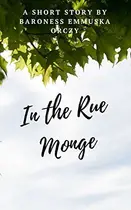 Book cover of In the Rue Monge: A Short Story