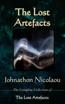 Book cover of The Lost Artefacts - The Complete Collection