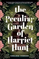 Book cover of The Peculiar Garden of Harriet Hunt