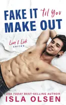 Book cover of Fake It 'til You Make Out
