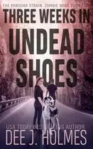 Book cover of Three Weeks in Undead Shoes