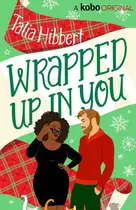 Book cover of Wrapped Up in You