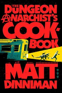 Book cover of The Dungeon Anarchist’s Cookbook