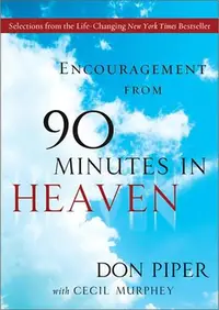Book cover of Encouragement from 90 minutes in heaven