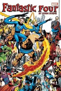 Book cover of Fantastic Four by John Byrne Omnibus Vol. 1