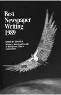 Book cover of Best Newspaper Writing, 1989