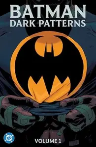Book cover of Batman: Dark Patterns Vol. 1