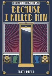 Book cover of Because I Killed Him