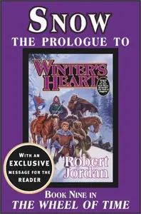 Book cover of Snow: The Prologue to Winter's Heart Book Nine of the Wheel of Time Series