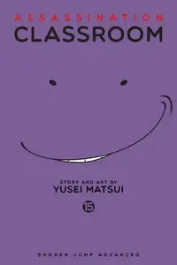 Book cover of Assassination Classroom, Vol. 15