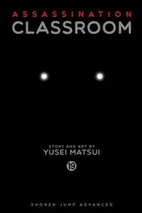 Book cover of Assassination Classroom, Vol. 19