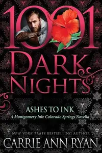 Book cover of Ashes to Ink : A Montgomery Ink