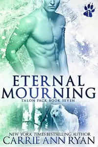 Book cover of Eternal Mourning A Paranormal Shifter Talon Pack Romance