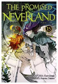 Book cover of The Promised Neverland, Vol. 15: Welcome to the Entrance