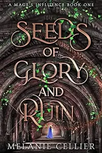 Book cover of Seeds of Glory and Ruin