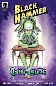 Book cover of Black Hammer: Cthu-Louise