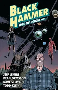 Book cover of Black Hammer, Vol. 3: Age of Doom, Part I