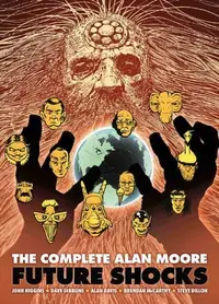 Book cover of The Complete Alan Moore Future Shocks