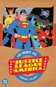 Book cover of The Justice League of America: The Bronze Age Omnibus Vol. 1