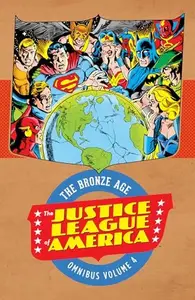 Book cover of Justice League of America: The Bronze Age Omnibus Vol. 4