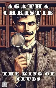 Book cover of The King of Clubs: a Hercule Poirot Short Story