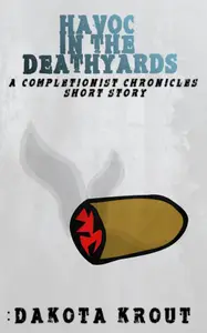 Book cover of Havoc in the Deathyards, A Completionist Chronicles Short Story