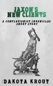 Book cover of Jaxon’s New Clients: a Completionist Chronicles Short Story