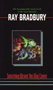 Book cover of Something Wicked This Way Comes