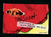 Book cover of PostSecret: Confessions on Life, Death, and God