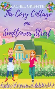 Book cover of The Cosy Cottage on Sunflower Street